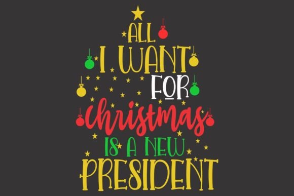 All I Want for Christmas is a New Presid: Fresh Illustrations